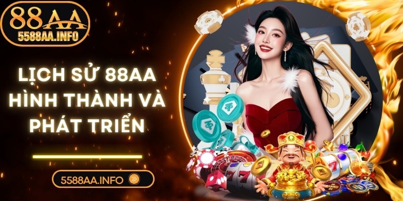 Lịch sử 88AA hình thành và phát triển